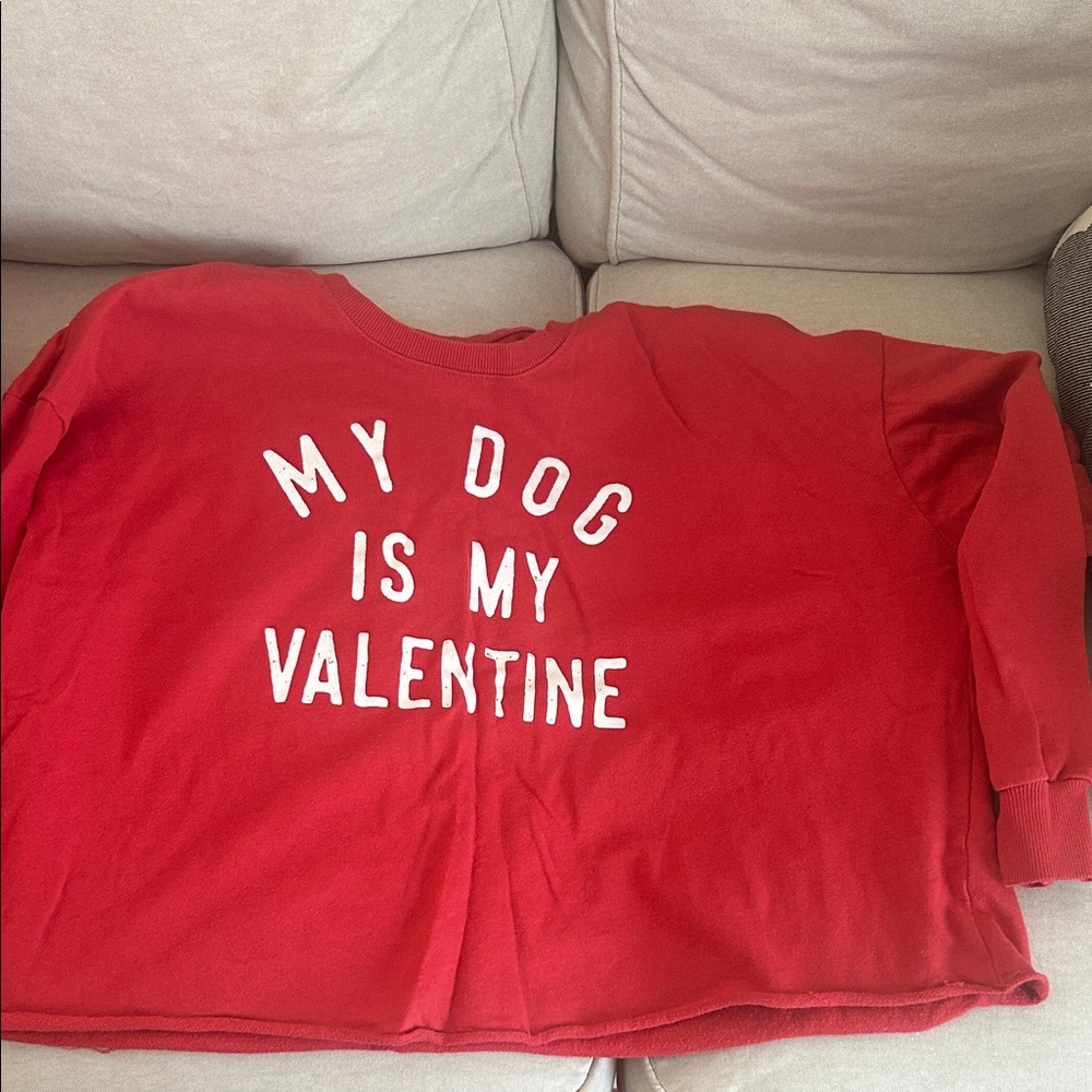 My Dog is my Valentine Red Sweatshirt